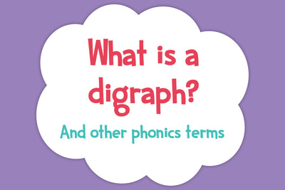 Digraphs (and other phonics terms) explained